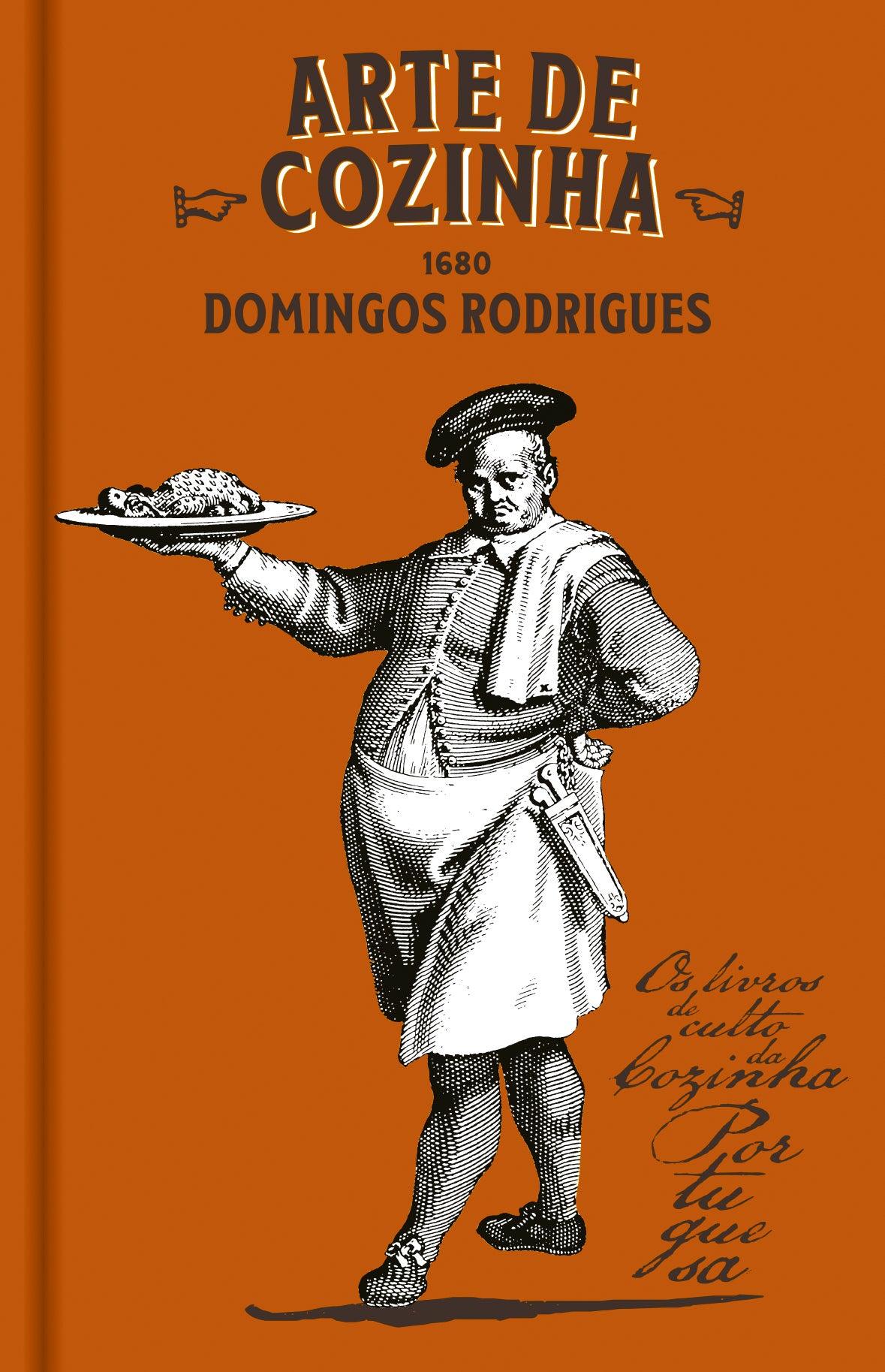 Os Livros De Culto Da Cozinha Portuguesa 02 - Arte De Cozinha, De Domingos Rodrigues (1680)