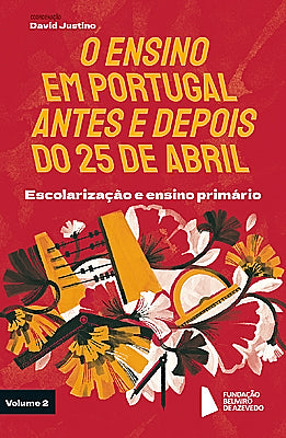 Colecção O ENSINO EM PORTUGAL- Vol. 2 - Escolarização e ensino primário