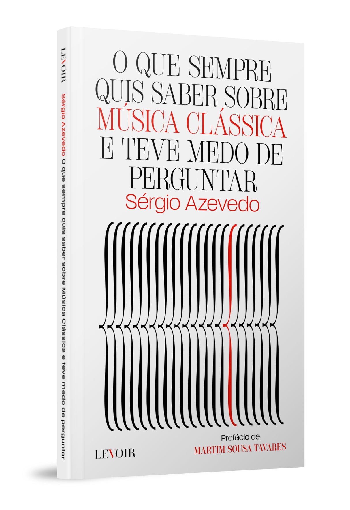 O que sempre quis saber sobre música clássica e teve medo de perguntar, de Sérgio Azevedo