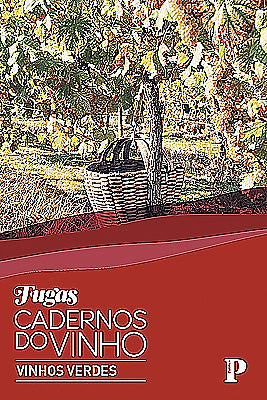 Cadernos do Vinho Nº08 – Vinho Verde