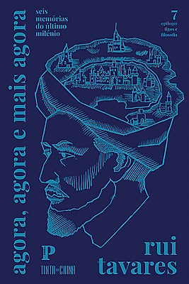 Agora, agora e mais agora: seis memórias do último milénio 07 – epílogo: figos e filosofia