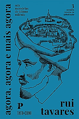 Agora, agora e mais agora: seis memórias do último milénio 03 – memória terceira: da globalização