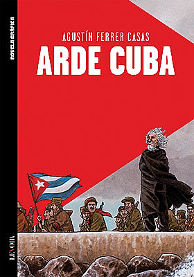 Colecção BD Novela Gráfica VI 09 - Arde Cuba (Agustín Ferrer Casas)