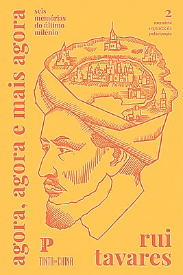 Agora, agora e mais agora: seis memórias do último milénio 02 - memória segunda: da Polarização