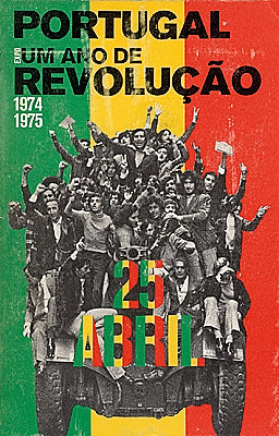25 de Abril: Os Dias da Revolução - 7 - Portugal: Um Ano de Revolução