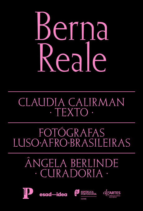 Fotógrafas Luso-Afro-Brasileiras vol. 10 - Berna Reale (Texto: Claudia Calirman)