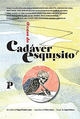 O Caso do Cadáver Esquisito, Miguel Calado Lopes (org.)