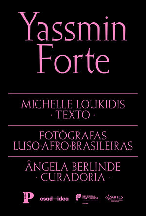 Fotógrafas Luso-Afro-Brasileiras vol. 5 - Yassmin Forte (Texto: Michelle Loukidis)