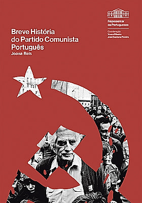Colecção Representar Os Portugueses 03 - Breve História do Partido Comunista Português