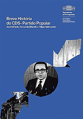 Colecção Representar Os Portugueses 04 - Breve História do CDS-Partido Popular