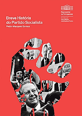 Colecção Representar Os Portugueses 02 - Breve História do Partido Socialista