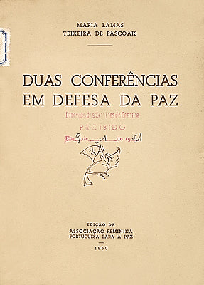 Colecção Biblioteca da Censura 13 - Duas Conferências em Defesa da Paz (1950) + Congresso Mundial de Mulheres (1945), de Maria Lamas e Teixeira de Pascoaes