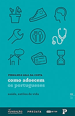 Colecção Os Portugueses 05 – Como Adoecem (Fernando Leal Da Costa)